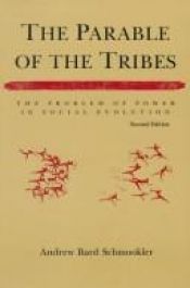 book cover of The parable of the tribes by Andrew Bard Schmookler
