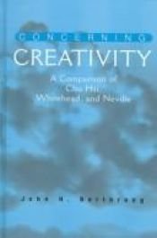 book cover of Concerning Creativity: A Comparison of Chu Hsi, Whitehead, and Neville (S U N Y Series in Religious Studies) by John H. Berthrong