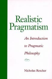 book cover of Realistic Pragmatism by نیکولاس رشر