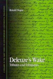 book cover of Deleuze's Wake: Tributes and Tributaries (Contemporary Continental Philosophy) by Ronald Bogue