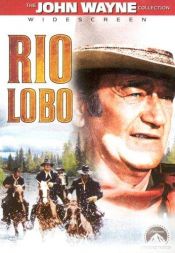 book cover of Rio Lobo (Widescreen DVD Collection) by BURTON WOHL