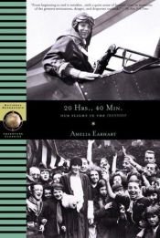 book cover of 20 Hours, 40 Min: Our Flight in the Friendship by Amelia Earhart