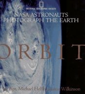 book cover of Orbit : NASA astronauts photograph the earth by Jay Apt