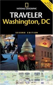 book cover of National Geographic Traveler: Washington D.C. by National Geographic Society