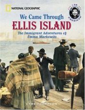 book cover of We Came Through Ellis Island, The Immigrant Adventures of Emma Markowitz by Gare Thompson