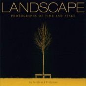 book cover of Landscape : photographs of time and place by Ferdinand Protzman