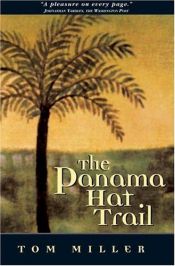 book cover of The Panama Hat Trail: A Journey from South America by Tom Miller