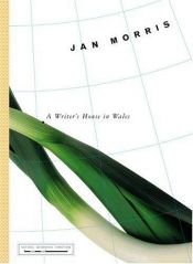 book cover of A writer's house in Wales by Jan Morris