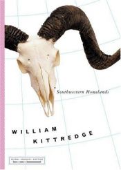 book cover of Southwestern homelands by William Kittredge