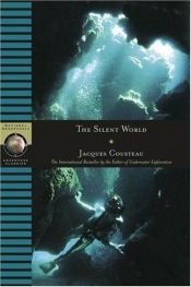 book cover of The Silent World: A Story of Undersea Discovery and Adventure by Jacques-Yves Cousteau
