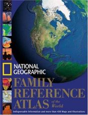 book cover of National Geographic Family Reference Atlas of the World by National Geographic Society