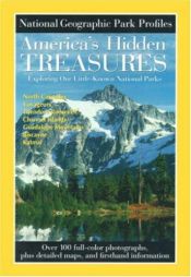 book cover of America's Hidden Treasures: Exploring Our Little Known National Parks (Travel Books) by National Geographic Society
