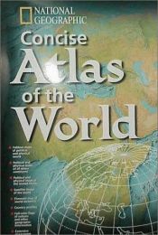 book cover of Concise Atlas of the World (World Atlas) by National Geographic Society