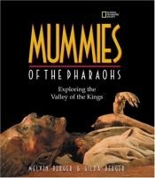 book cover of Mummies of the pharaohs : exploring the Valley of the Kings by Melvin Berger