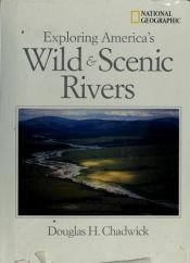 book cover of Exploring America's Wild & Scenic Rivers by Douglas H. Chadwick