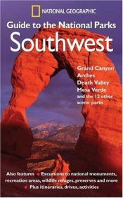 book cover of National Geographic Guide to the National Parks: Southwest (NG Guide to the National Parks) by National Geographic Society