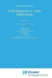 book cover of Contingency and freedom = Lectura I 39 by John Duns Scotus