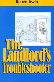 book cover of The Landlord's Troubleshooter by Robert Irwin