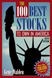 book cover of The 100 Best Stocks to Own in America by Gene Walden