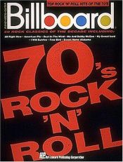 book cover of Billboard Top Rock 'n' Roll Hits Of The 70's (Piano Vocal Guitar) by Hal Leonard Corporation