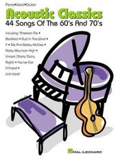 book cover of Acoustic Classics: 44 Songs of the '60s and '70s by Various Composers