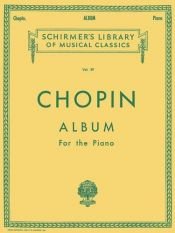 book cover of Chopin: Album for the Piano (Schirmer's Library of Musical Classics, Vol. 39) [songbook] by Fryderyk Franciszek Chopin