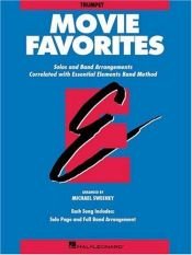 book cover of Movie Favorites: Solos and Band Arrangements (B Flat Trumpet) by 