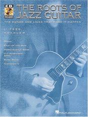 book cover of The Roots of Jazz Guitar (Guitar Collection) by Fred Sokolow