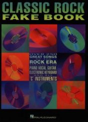 book cover of Classic Rock Fake Book - 2nd Edition by Hal Leonard Corporation