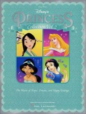 book cover of Disney's Princess Collection, Volume 2: Easy Piano by Hal Leonard Corporation