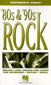 book cover of '80s and '90s Rock (Paperback Songs) by Hal Leonard Corporation