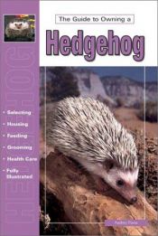 book cover of The Guide to Owning a Hedgehog by Audrey Pavia