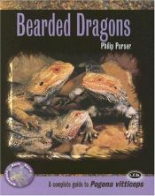 book cover of Bearded Dragons: A Complete Guide to Pogona Vitticeps (Complete Herp Care) by Philip Purser