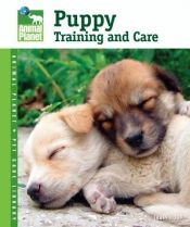 book cover of Puppy Training and Care (Animal Planet Pet Care Library) by Tracy Libby