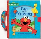 book cover of Sesame Street Fun with Friends (A Carryalong Book) by Sarah Albee