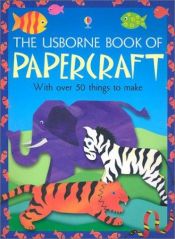 book cover of The Usborne big book of papercraft by Alastair Smith