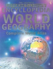 book cover of Encyclopedia of World Geography: With Complete World Atlas (Geography Encyclopedias) by Anna Claybourne|Gillian Doherty|Susanna Davidson