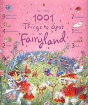 book cover of 1001 Things to Spot in Fairyland (Usborne 1001 Things to Spot) by Gillian Doherty