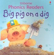 book cover of Big Pig on a Dig (Easy Words to Read) by Phil Roxbee Cox