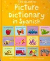 book cover of The Usborne Picture Dictionary in Spanish: Internet Referenced (Picture Dictionaries) by Felicity Brooks