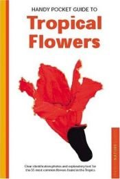 book cover of Handy Pocket Guide to Tropical Flowers (Periplus Nature Guides) by William Warren