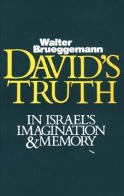 book cover of David's Truth in Israel's Imagination & Memory by Walter Brueggemann