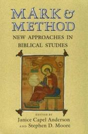 book cover of Mark and method : new approaches in biblical studies by Janice Anderson