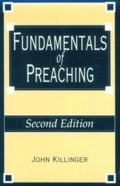 book cover of Fundamentals of Preaching by John Killinger