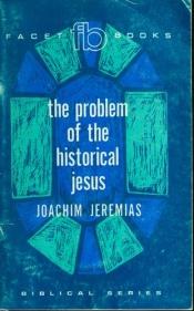 book cover of The problem of the historical Jesus by Joachim Jeremias