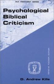 book cover of Psychological Biblical Criticism (Guides to Biblical Scholarship Old Testament Series) by D. Andrew Kille