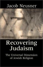 book cover of Recovering Judaism by Jacob Neusner