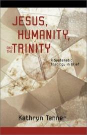 book cover of Jesus, humanity and the Trinity by Kathryn Tanner