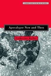 book cover of Apocalypse Now and Then by Catherine Keller