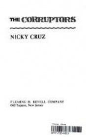 book cover of The corruptors by Nicky Cruz